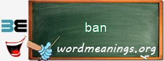 WordMeaning blackboard for ban